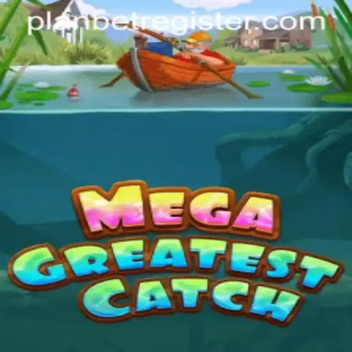 Dive into MegaGreatestCatch: An Exciting World of Adventure with PLanbet