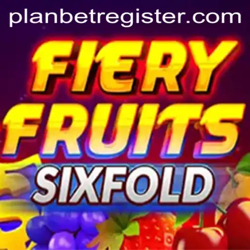 Unleashing the Excitement: Exploring the World of FieryFruitsSixFold by PLanbet